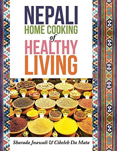 Sharada Jnawali Nepali Home Cooking For Healthy Living