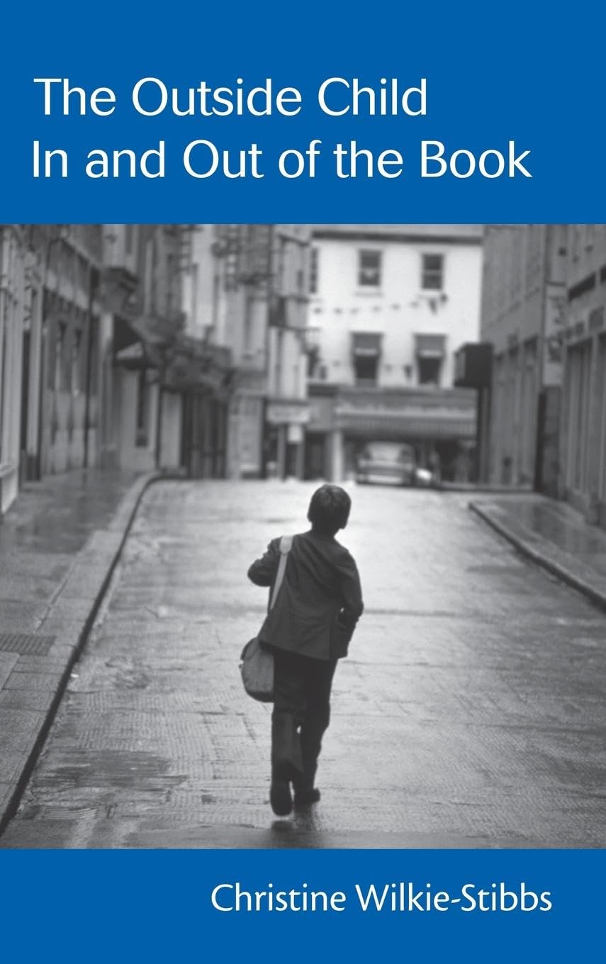 The Outside Child, In and Out of the Book (Children's Literature and Culture)