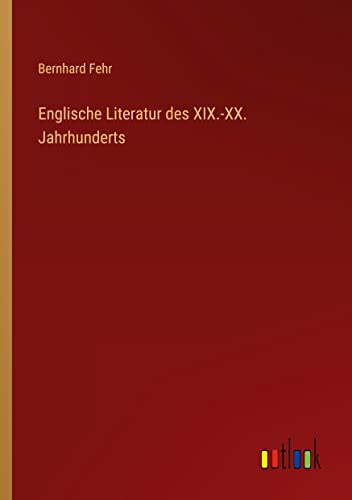 Englische Literatur des XIX.-XX. Jahrhunderts