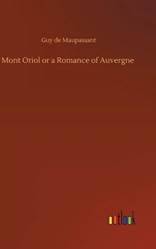 Mont Oriol or a Romance of Auvergne