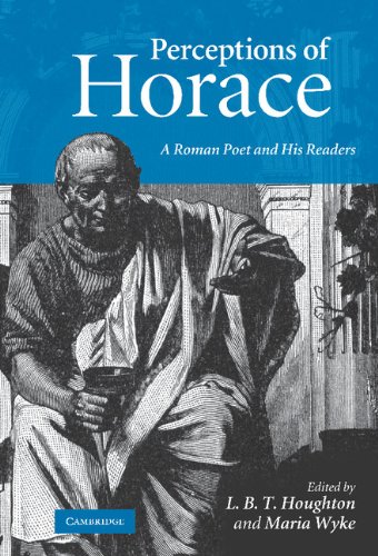 Perceptions of Horace: A Roman Poet and his Readers