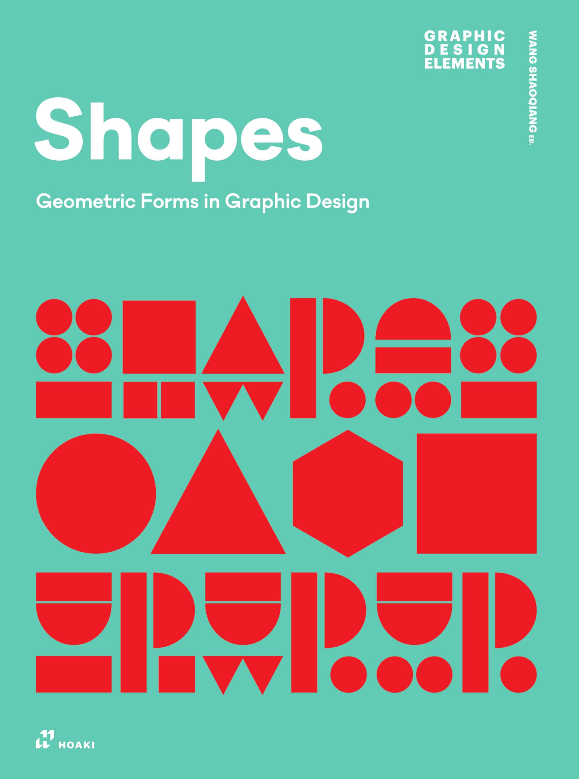Shapes. Geometric Forms in Graphic Design (2nd Edition : Paperback)