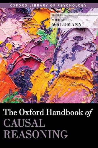 The Oxford Handbook of Causal Reasoning (Oxford Library of Psychology)