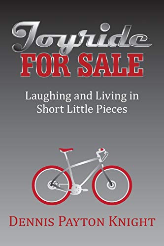 Joyride for Sale: Laughing and Living in Short Little Pieces