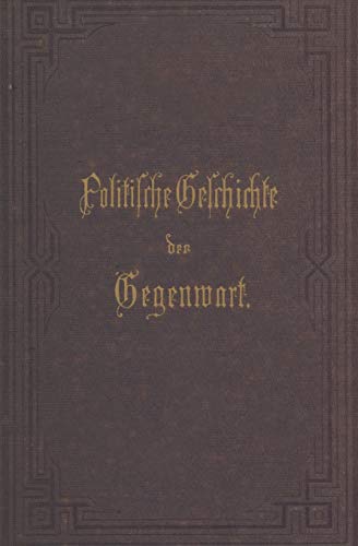 Politische Geschichte der Gegenwart: XIII. Das Jahr 1879. Lebst einer Chronik der Ereignisse des Jahres 1879 und einem alphabetischen Verzeichnisse ... Verzeichnisse der hervorragenden Personen