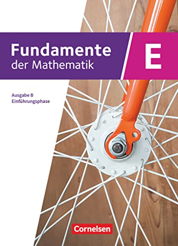 Fundamente der Mathematik   Fundamente der Mathematik - Ausgabe B - ab 2017 - Einführungsphase - Klasse 11 an Sekundarschulen Gebunden