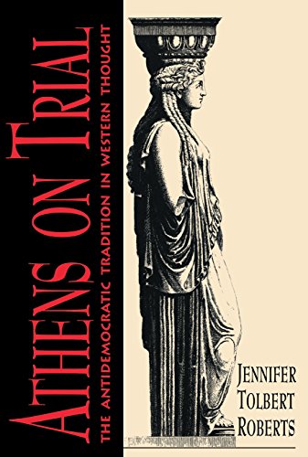 Athens on Trial: The Antidemocratic Tradition in Western Thought