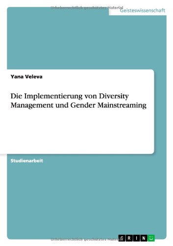 Die Implementierung von Diversity Management und Gender Mainstreaming