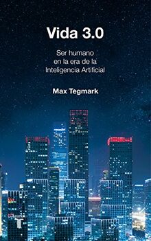 Vida 3.0/Life 3.0: Being Human in the Age of Artificial Intelligence (Historia)