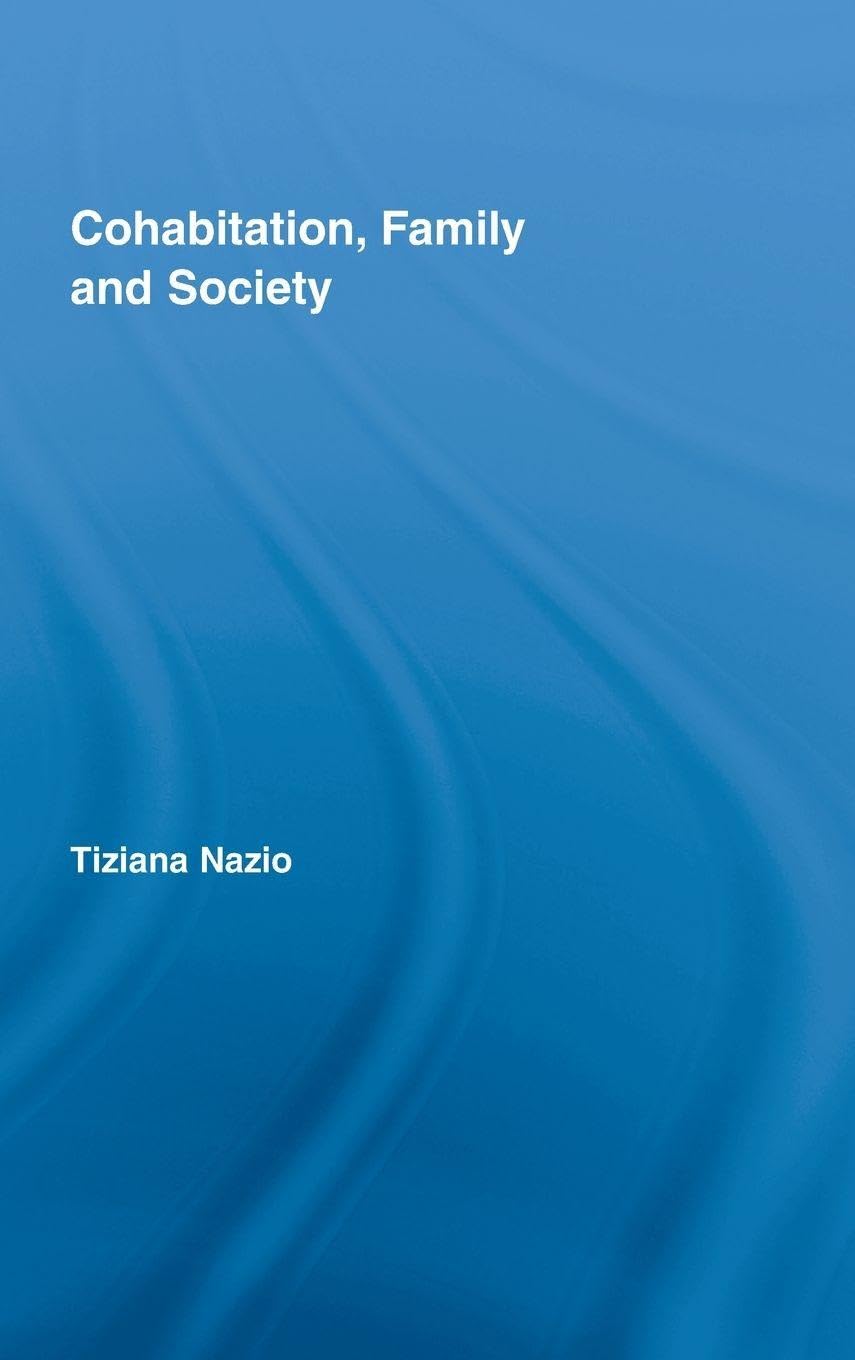 Cohabitation, Family & Society (Routledge Advances in Sociology)