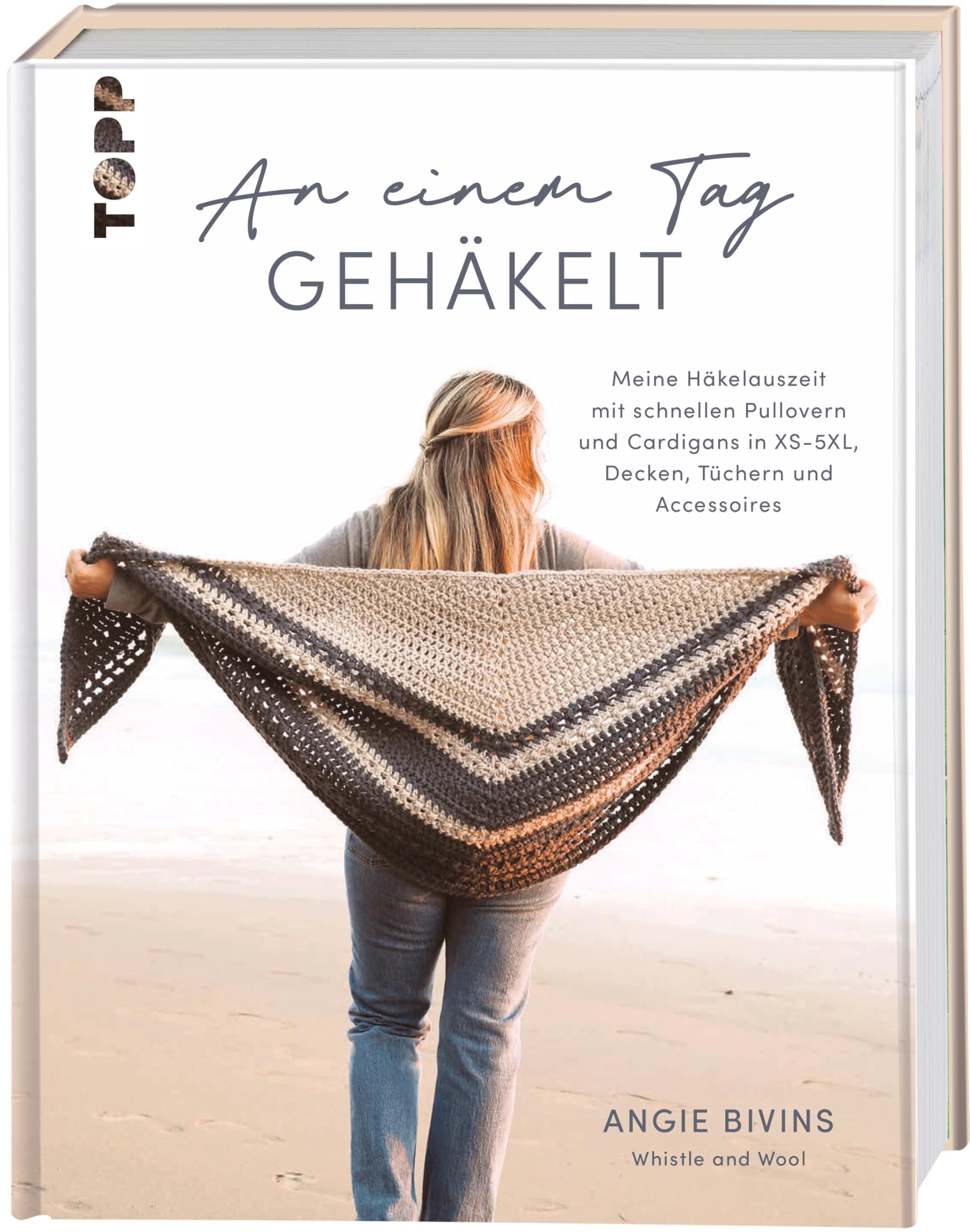 An einem Tag gehäkelt: Meine Häkelauszeit mit schnellen Pullovern und Cardigans in XS-5XL, Decken, Tüchern und Accessoires