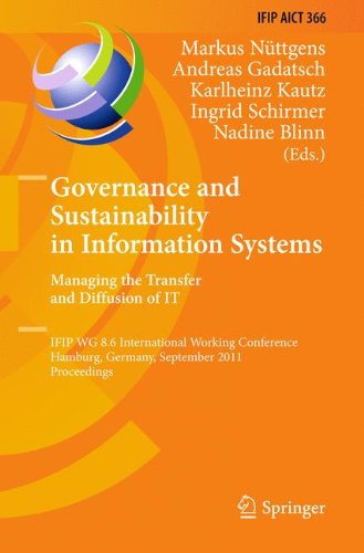 Governance and Sustainability in Information Systems. Managing the Transfer and Diffusion of IT: IFIP WG 8.6 International Working Conference, ... in Information and Communication Technology)