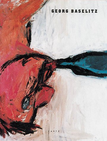 Georg Baselitz. Bilder, die den Kopf verdrehen von Georg Baselitz