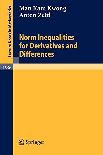 Norm Inequalities for Derivatives and Differences (Lecture Notes in Mathematics, 1536, Band 1536)