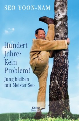 Den Bambus biegen. Meister Seos Anleitung zum Glcklichsein von Yoon-Nam  Seo - Gebundene Ausgabe
