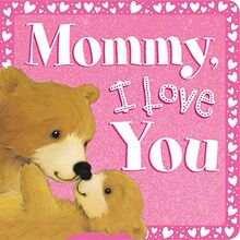 Mommy, I Love You