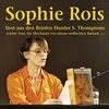 "Lieber Tom, Du Abschaum von einem verfluchten Bastard": Sophie Rois liest aus den Gonzo-Briefen Hunter S. Thompsons