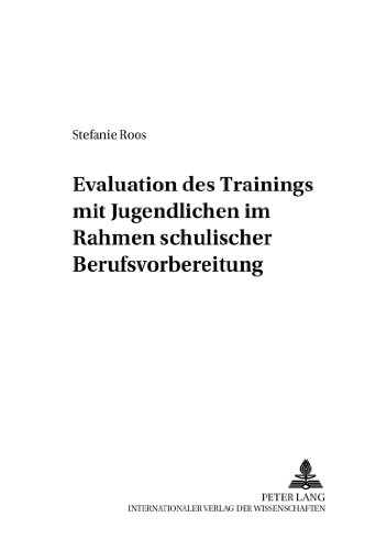 Evaluation des «Trainings mit Jugendlichen» im Rahmen schulischer Berufsvorbereitung (Studien zur Jugend- und Familienforschung)
