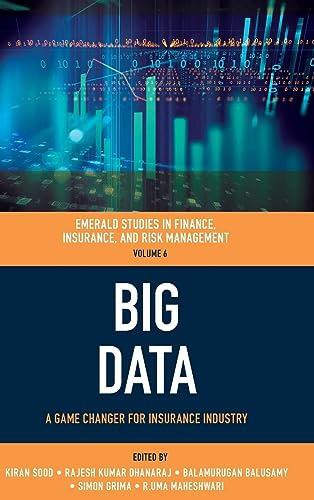 Big Data: A Game Changer for Insurance Industry (Emerald Studies in Finance, Insurance, and Risk Management, 6)
