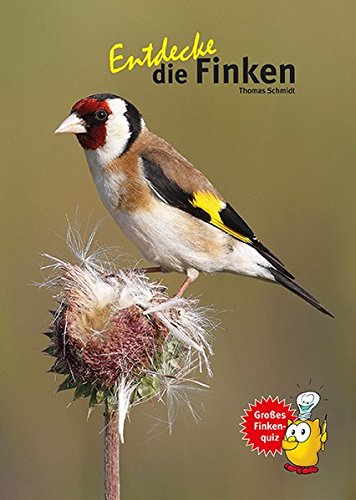 Entdecke die Finken (Entdecke - Die Reihe mit der Eule / Kindersachbuchreihe)