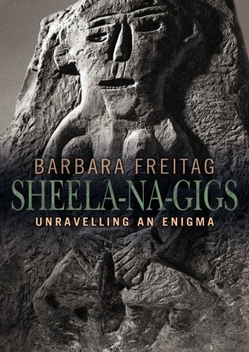 Sheela-Na-Gigs: Unravelling an Enigma