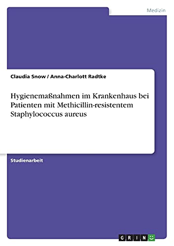 Hygienemaßnahmen im Krankenhaus bei Patienten mit Methicillin-resistentem Staphylococcus aureus
