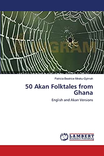 50 Akan Folktales from Ghana: English and Akan Versions