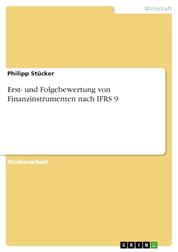 Erst- und Folgebewertung von Finanzinstrumenten nach IFRS 9