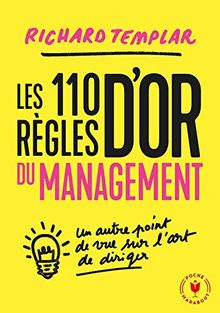 Les 110 règles d'or du management : un autre point de vue sur l'art de diriger