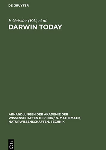Darwin today: The 8th Kühlungsborn Colloquium on Philosophical and Ethical Problems of Biosciences ... Kühlungsborn 8.-12. Nov. 1981