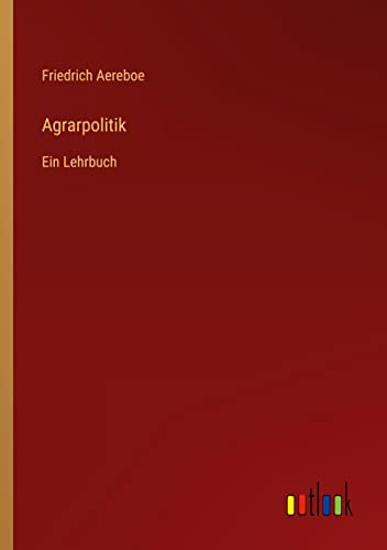 Agrarpolitik: Ein Lehrbuch