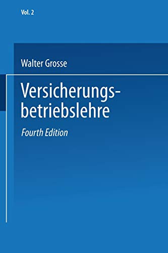 Versicherungsenzyklopädie: Band 2: Versicherungsbetriebslehre