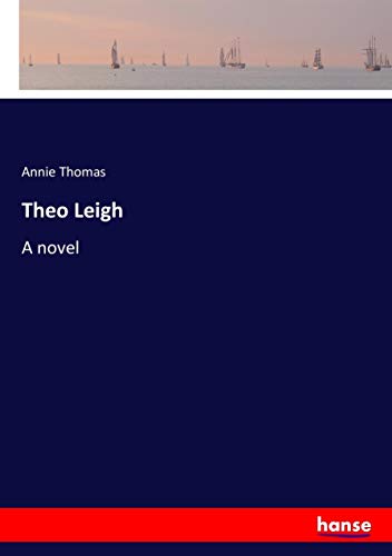 Theo Leigh: A novel