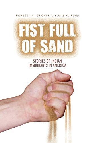 Fist Full of Sand: Stories of Indian Immigrants in America