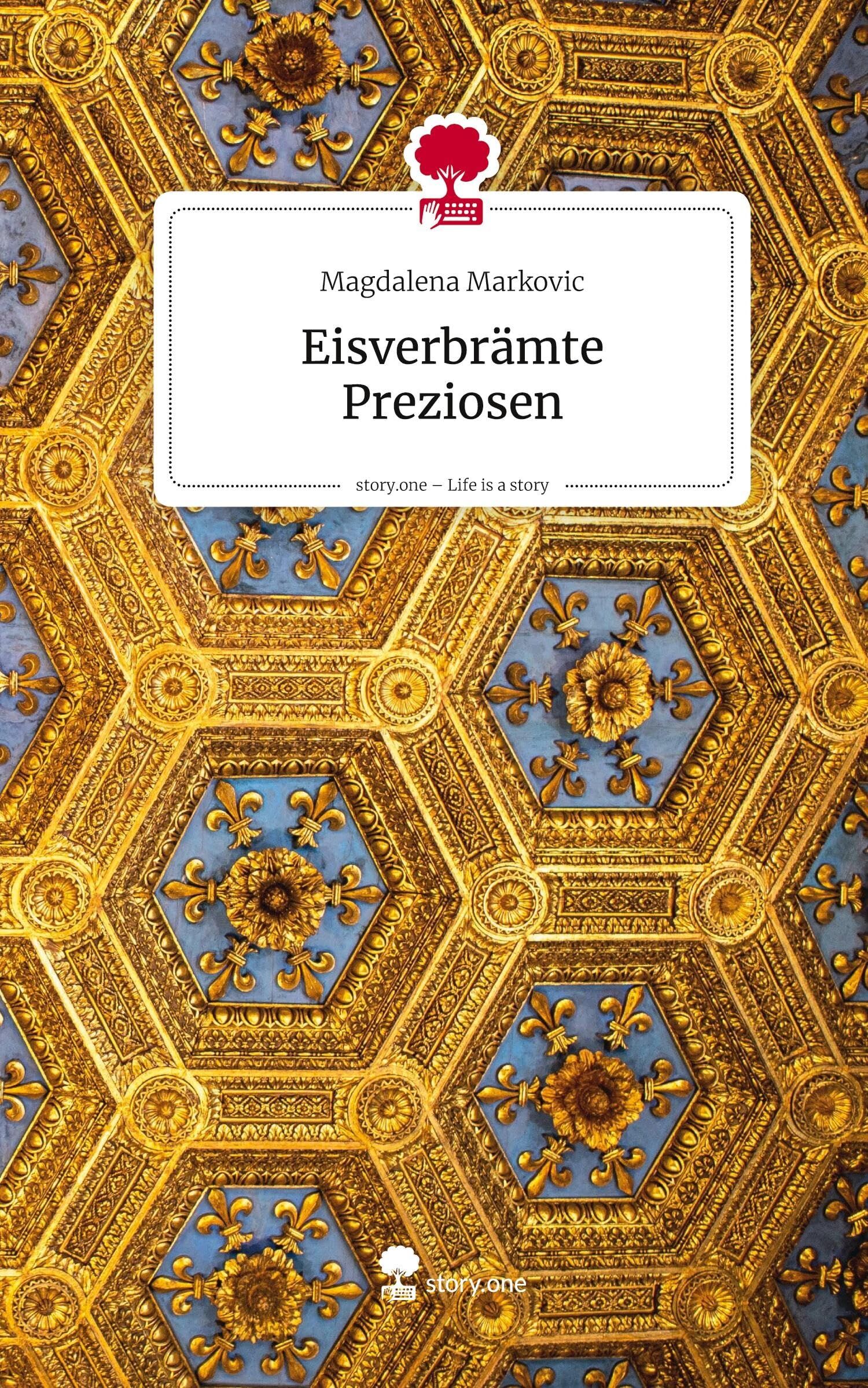 Eisverbrämte Preziosen. Life is a Story - story.one