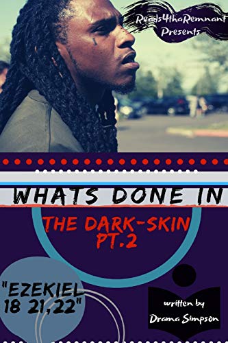 What's Done In The Dark-Skin Pt.2 Ezekiel 18:21,22