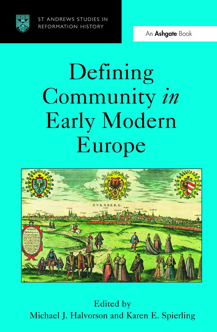 Defining Community in Early Modern Europe (St Andrews Studies in Reformation History)
