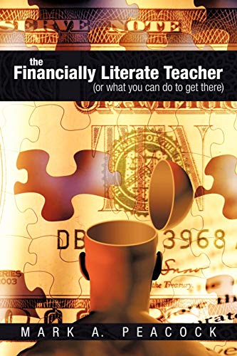 The Financially Literate Teacher: (Or what you can do to get there)