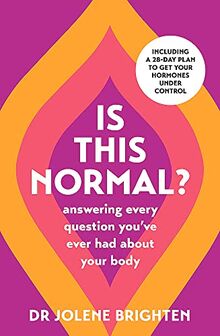Is This Normal?: Answering Every Question You Have Ever Had About Your Body