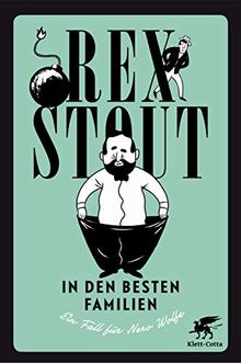 In den besten Familien: Ein Fall für Nero Wolfe. Kriminalroman