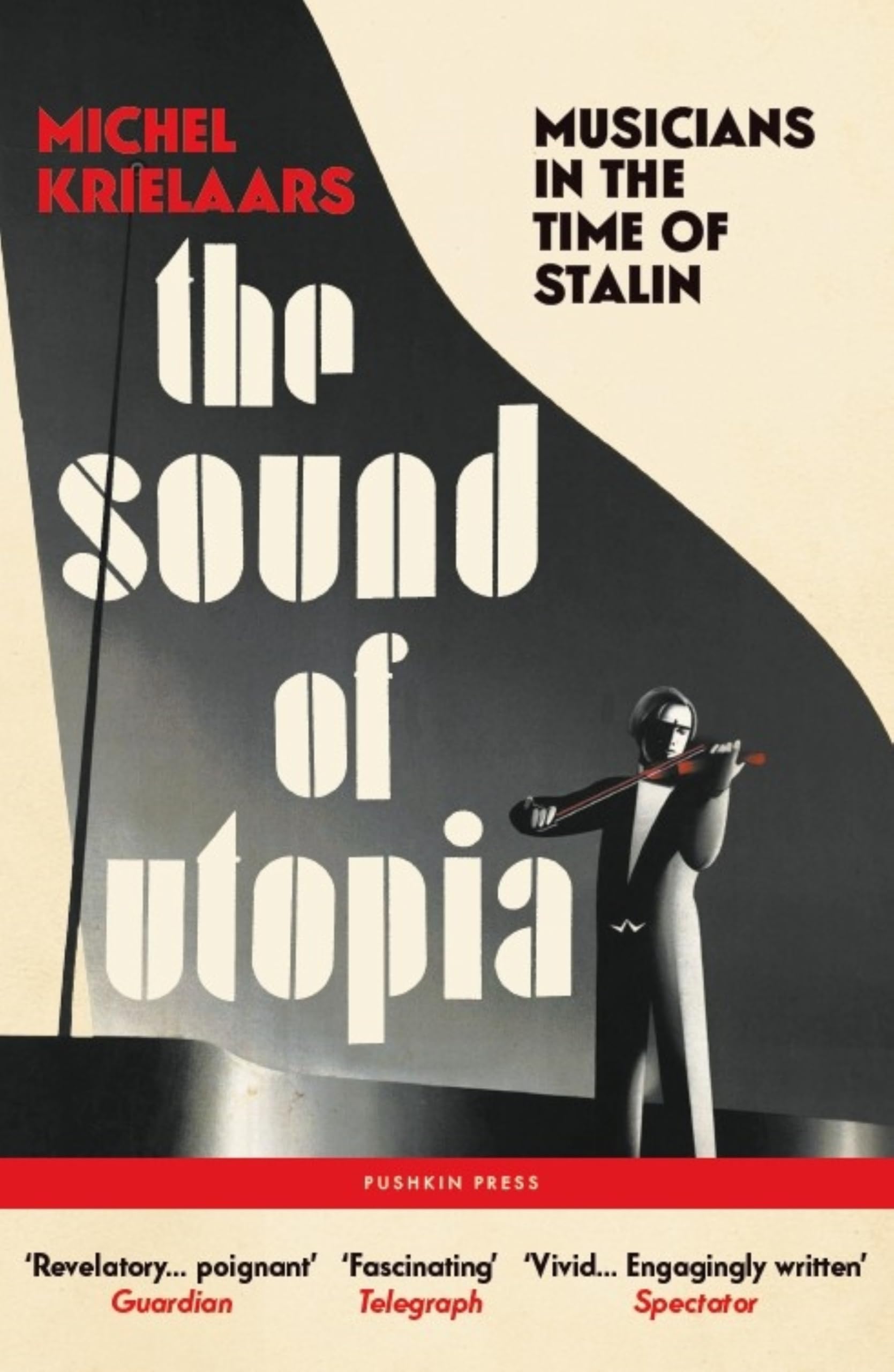 The Sound of Utopia: Musicians in the Time of Stalin