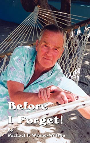 Before I Forget!: Book One, a Memoir, 1919-1967 (Before I Forget!: A Memoir, 1919-1967)