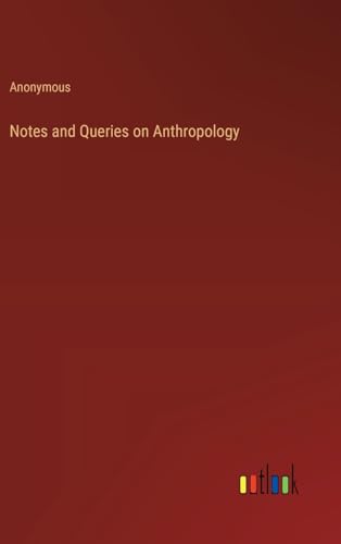 Notes and Queries on Anthropology