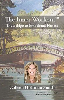The Inner Workout™: The Bridge to Emotional Fitness
