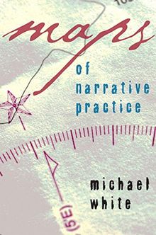 Maps of Narrative Practice (Norton Professional Books (Hardcover))