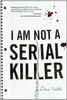 I Am Not a Serial Killer (John Cleaver Books)