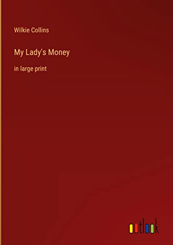 My Lady's Money: in large print