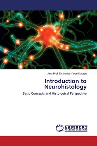 Introduction to Neurohistology: Basic Concepts and Histological Perspective