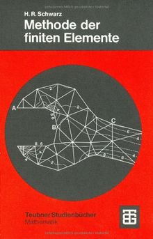 Methode der finiten Elemente: Eine Einführung unter besonderer Berücksichtigung der Rechenpraxis (Leitfäden der angewandten Mathematik und Mechanik - Teubner Studienbücher)