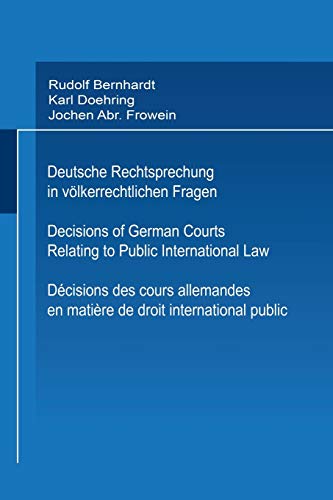 Deutsche Rechtsprechung in völkerrechtlichen Fragen / Decisions of German Courts Relating to Public International Law / Décisions des cours ... Edition) (Fontes Iuris Gentium, A / 2 / 8)